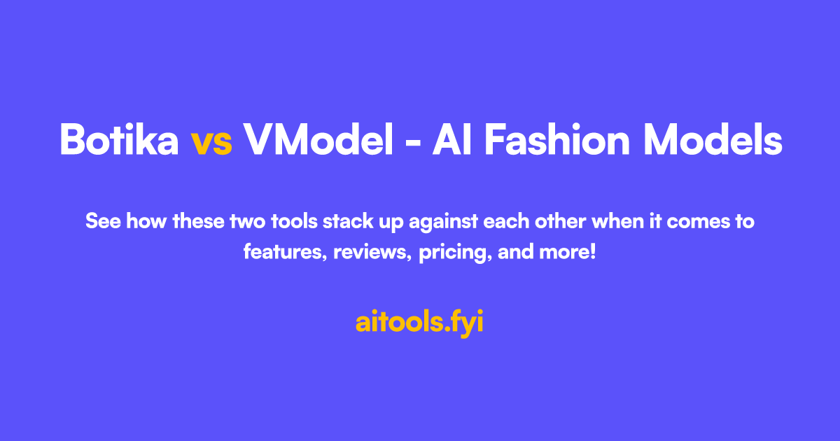 Botika vs VModel - AI Fashion Models Comparación de herramientas de IA