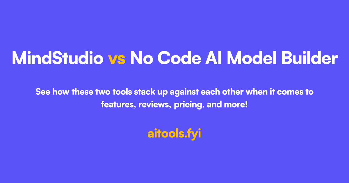 MindStudio vs No Code AI Model Builder Comparison of AI tools