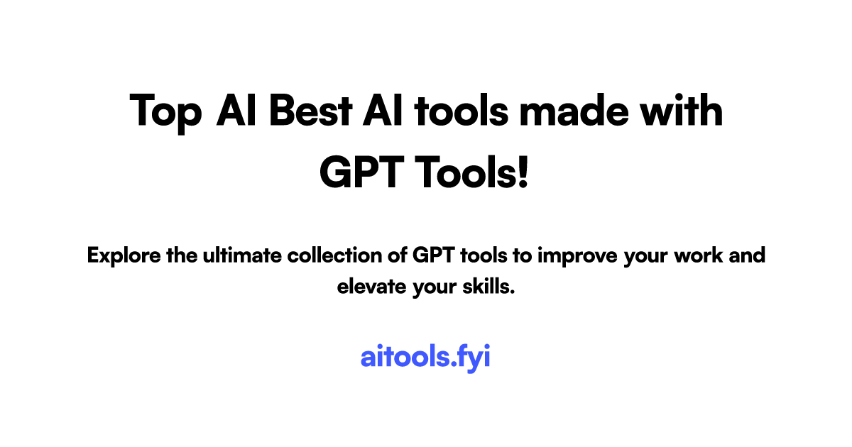 Best AI tools made with GPT on aitools.fyi