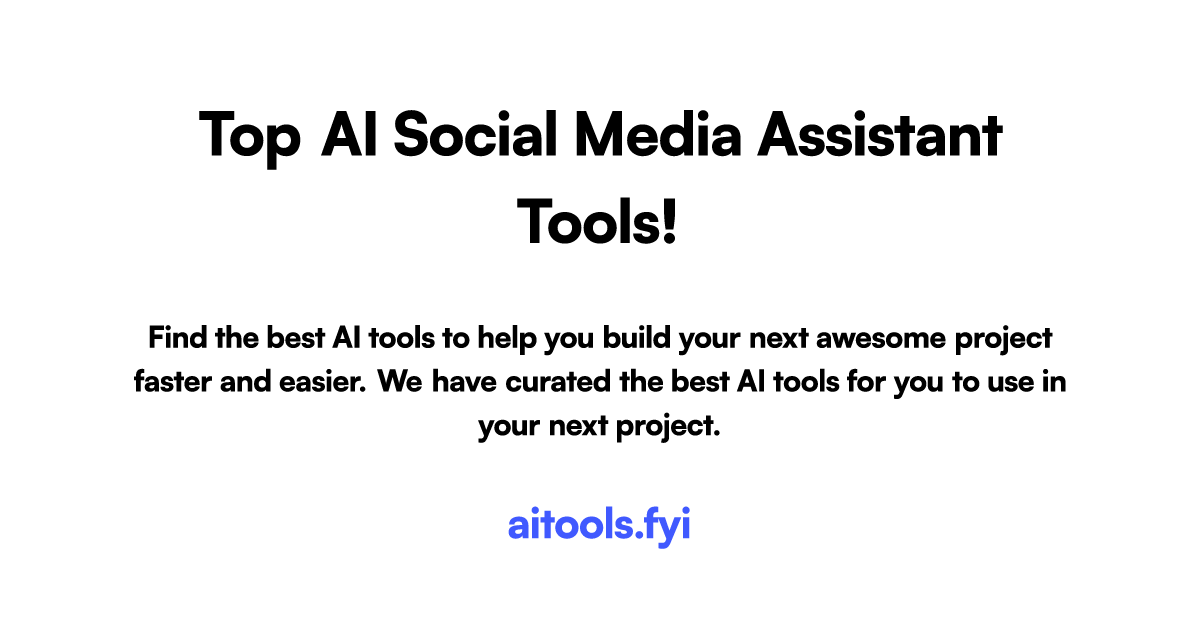Top AI Social Media Assistant tools on aitools.fyi