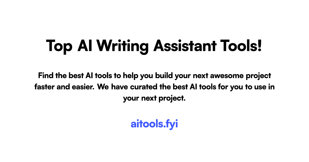 Top AI Writing Assistant tools on aitools.fyi